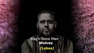 ▄▀ RagnBone Man  Wolves Legendado  Tradução ▀▄ [upl. by Kassie638]