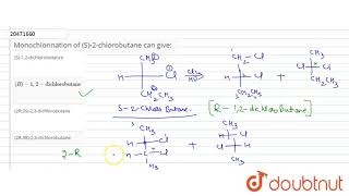 Monochlorination of S2chlorobutane can give [upl. by Uhayile]