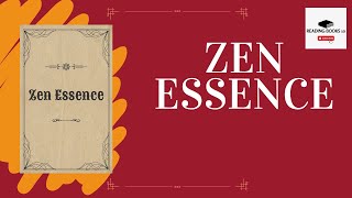 Zen Essence Embrace the Present and Live Fully  An Audiobook Experience [upl. by Aiksa]