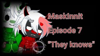 MaskInnitEp 7quotThey knowsquot [upl. by Theresa711]