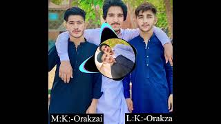 Poshto song 🎧 orakzai 💯🎧 MK Orakzai [upl. by Prisilla]