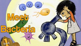 Meet Bacteria  Childrens Book Storytime Read Aloud  Bacteria Science Lesson [upl. by Aimej138]