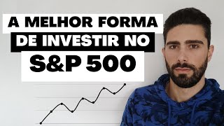 A Melhor Forma de Investir no SampP 500  ETFs amp Brokers [upl. by Roselin]