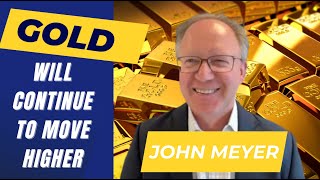 John Meyer This is Why Gold is Rising and It Will Probably Continue [upl. by Adore]