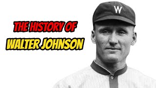 The History Of Walter Johnson [upl. by Ianteen868]