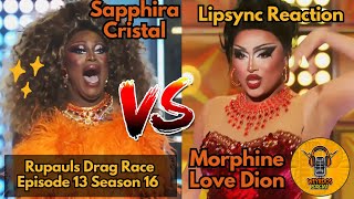 Sapphira Cristal vs Morphine Love Dion RuPaul’s Drag Race S16x13 Reacción y eliminación [upl. by Ynnaej]