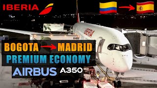 Premium Economy with IBERIA 🇨🇴 Bogota to Madrid 🇪🇸  Airbus A350941  FLIGHT REPORT  145 [upl. by Dnalevets]