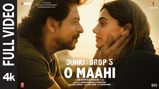 Dunki O Maahi Full Video  Shah Rukh Khan  Taapsee Pannu  Pritam  Arijit Singh  Irshad Kamil [upl. by Riatsala395]