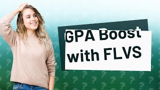 Does FLVS boost your GPA [upl. by Wickman406]