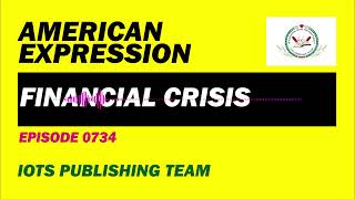 American Expression E0734 Financial crisis [upl. by Ortensia693]