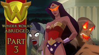 Wonder Woman Abridged Part 3 [upl. by Ainsworth]