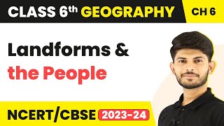 Class 6 Geography Chapter 6  Landforms and the People  Major Landforms of the Earth [upl. by Andromeda]