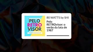 Pelo RETROvisor o verão da lata de 1987  Pelo RETROvisor o verão da lata de 1987 [upl. by Nitsej776]