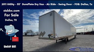 SOLD  2011 Utility  53 Dry Van  Duraplate  Swing Door  Air Ride  FOB Dallas Tx 11950 [upl. by Ulrikaumeko401]