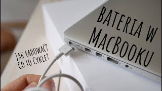 BATERIA w MacBooku🔋💻 Jak ŁADOWAĆ🔌 Co to CYKLE ŁADOWANIA [upl. by Rorie]