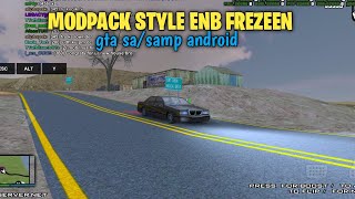 MODPACK STYLE ENB FREZEEN VERSI ANDROID  GTA SA ANDROID [upl. by Rollo]