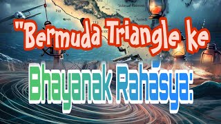 quotBermuda Triangle ke Bhayanak Rahasya Gayab Jahazon aur Vimano ki Romanchak Kahaniyanquot [upl. by Brine]