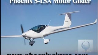 Phoenix Phoenix motor glider Phoenix light sport aircraft [upl. by Elagiba]