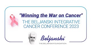 quotWinning the War on Cancerquot The Beljanski Integrative Cancer Conference Oct 1315 2023 [upl. by Dempsey]