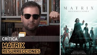 Matrix Resurrecciones  crítica de cine [upl. by Obrien]