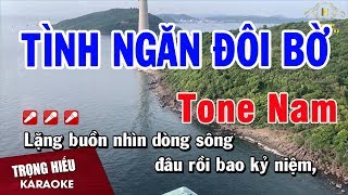 Karaoke Tình Ngăn Đôi Bờ Tone Nam Nhạc Sống  Trọng Hiếu [upl. by Tedd]