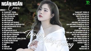 TRANG GIẤY TRẮNGTHUYỀN QUYÊN  ALLBUM BALLAD TOP XU HƯỚNG CỰC HÓT 2025  NGÂN NGÂN COVER TRIỆU VIEW [upl. by Limak218]