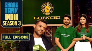 Deepinder ने 1 Crore की Ask पर Goenchi को Offer किए 2 Crores  Shark Tank India S3  Full Episode [upl. by Aerbua]