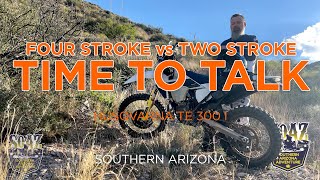 Time to talk  2 stroke vs 4 stroke  Husqvarna TE 300i I vs KTM 500 excf [upl. by Nawad]