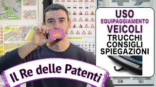 USO ED EQUIPAGGIAMENTO DEI VEICOLI  IL RE DELLE PATENTI  PATENTE B [upl. by Einatsed703]