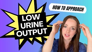 Oliguria  How to Approach Low Urine Output On Call [upl. by Xonk]