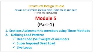 Module 5 Part1 Sections Assignment Defining Dead Super Imposed Dead and Live Loads in ETABS [upl. by Ahseket532]