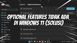 Optional Features Tidak Ada di Windows 11 SOLUSI [upl. by Adi]