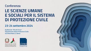 Le scienze umane e sociali per il sistema di protezione civile  23 settembre 2024 ore 1450 [upl. by Noreen]