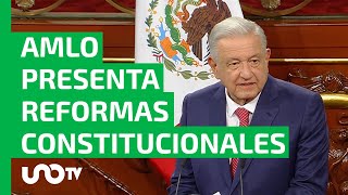 AMLO presenta paquete de reformas constitucionales ¿en qué consisten las 20 iniciativas [upl. by Marlowe817]