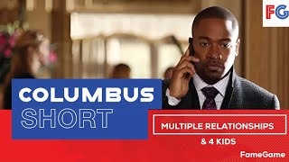 Columbus Short Multiple Relationships amp 4 kids [upl. by Mansfield]