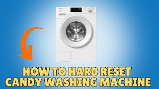 How To Reset Candy Washing Machine [upl. by Liatrice400]