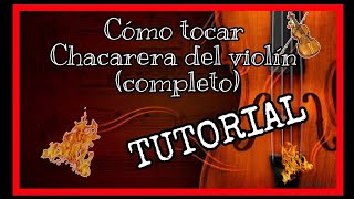 CÓMO TOCAR CHACARERA DEL VIOLIN COMPLETO [upl. by Acinoed]