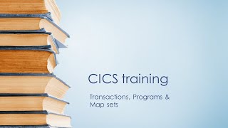 CICS training  CICS Transactions Programs amp Mapsets [upl. by Iramaj]