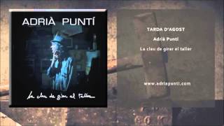 Adrià Puntí  Tarda dagost Single Oficial [upl. by Kutzenco]