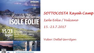 Sea Kayaking Aeolian Islands Italy SOTTOCOSTA Kayak Camp 2017 Vulcano [upl. by Airetnuhs]