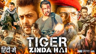 Tiger Zinda Hai Full Movie  Salman Khan Katrina Kaif Ranvir Shorey  Review amp Facts HD [upl. by Tipton]