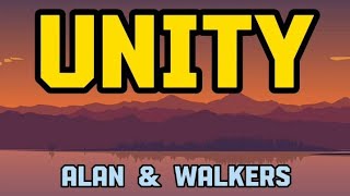 Alan and Walkers  Unity Lyrics [upl. by Chilt]