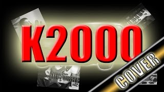 Main Theme  K2000 Cover [upl. by Torey]