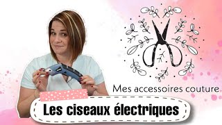 Les ciseaux électriques  Mes accessoires de couture  By PopO [upl. by Llertnad]