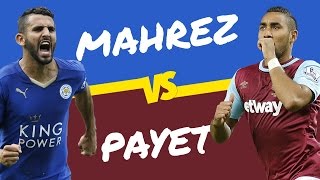 Riyad Mahrez vs Dimitri Payet Who Deserves Player Of The Year [upl. by Aime]