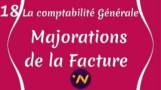 18 Majorations de la facture  cours comptabilité générale [upl. by Sheley]