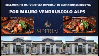 VINOTECA IMPERIAL DE BERNARDO DE IRIGOYEN E O SEU RESTAURANTE COM PREÇOS [upl. by Krebs926]