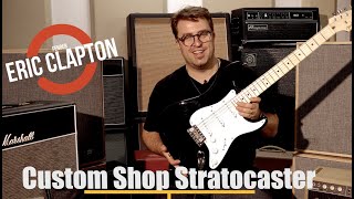 Fender Custom Shop Eric Clapton Stratocaster  Talk and Play Through [upl. by Ahsinert169]