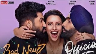 Bad News Full Movie  vikky kaushal  Ammy virk  triptii dimri [upl. by Aerdnas130]