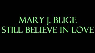 Mary J Blige  Still Believe in Love Instrumental [upl. by Odnalra]